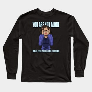 You are not alone Long Sleeve T-Shirt